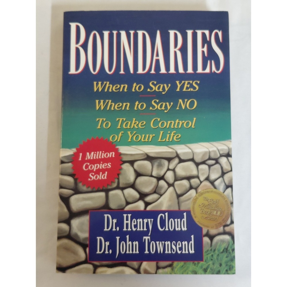 Boundaries When to Say Yes When to Say No Take Control of Your Life PB